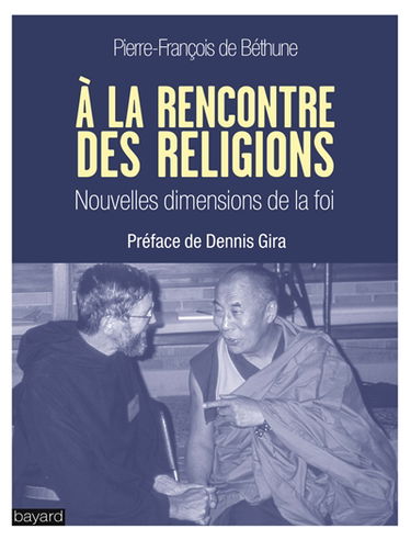 A la rencontre des religions : nouvelles dimensions de la foi