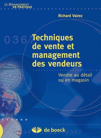 Techniques de vente et management des vendeurs : vendre au détail ou en magasin