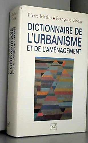 Dictionnaire de l'urbanisme et de l'aménagement