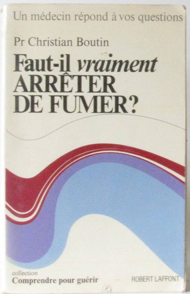 FAUT IL VRAIMENT ARRETER FUMER