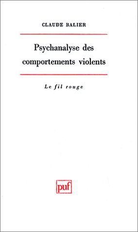 Psychanalyse des comportements violents, 4e édition