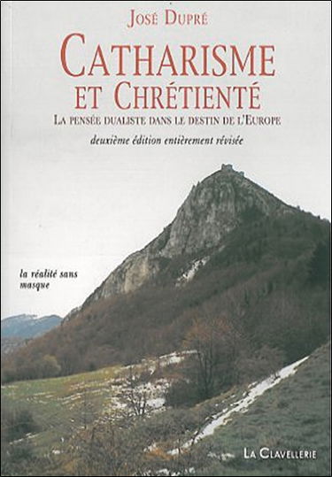 Catharisme et chrétienté : la pensée dualiste dans le destin de l'Europe
