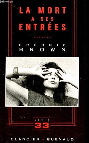 La Mort a ses entrées