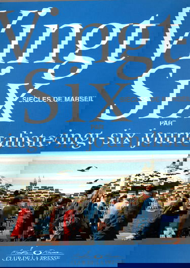 Vingt-six siècles de Marseille: Par vingt-six journalistes