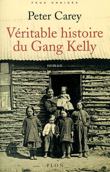 Véritable histoire du gang Kelly