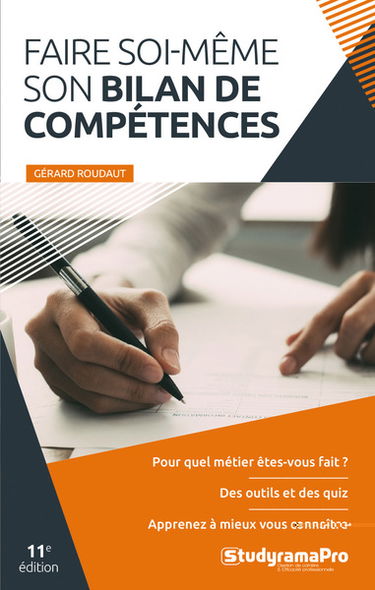 Faire soi-même son bilan de compétences : pour quel métier êtes-vous fait ? : des outils et des quiz, apprenez à mieux vous connaître