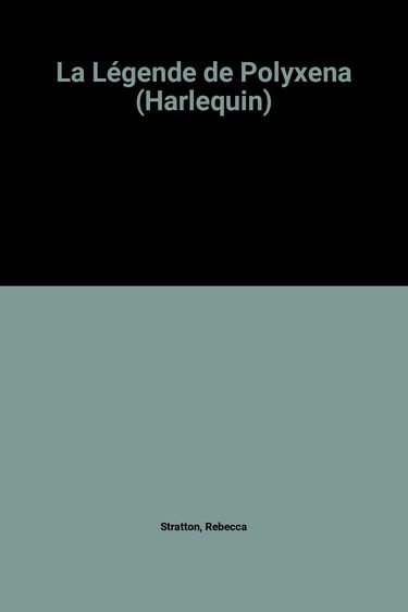 La Légende de Polyxena (Harlequin)