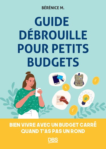 Guide débrouille pour petits budgets : bien vivre avec un budget carré quand t'as pas un rond