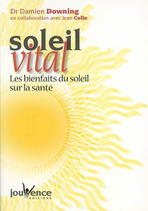 Soleil vital : les bienfaits du soleil sur la santé