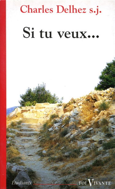 Si tu veux : 40 méditations à la suite de Jésus de Nazareth