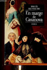 Le bréviaire de saint Orphée. Vol. 1. En marge de Casanova