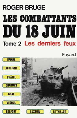 Les Combattants du 18 juin. Vol. 2. Les Derniers feux