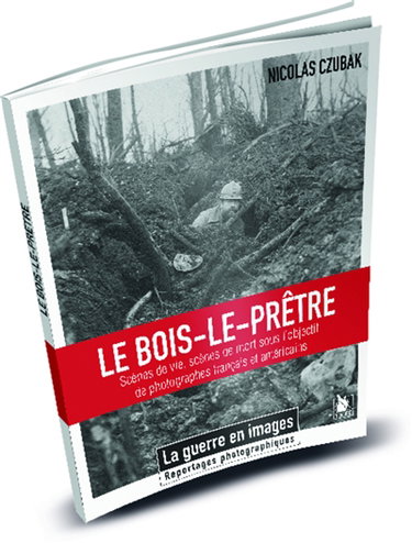 Couverture de Le Bois-le-Prêtre : scènes de vie, scènes de mort sous l'objectif de photographes français et américains