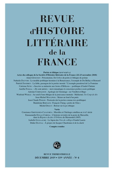 Revue d'histoire littéraire de la France, n° 4 (2019). Poésie et éthique (XVIe-XXIe s.) : actes du colloque de la Société d'histoire littéraire de la France : 22-23 novembre 2018