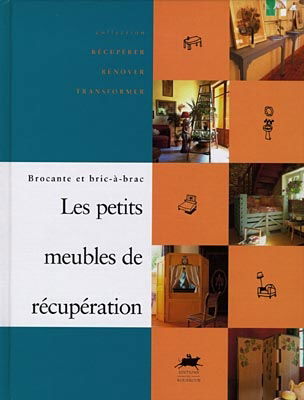 Les petits meubles de récupération : brocante et bric-à-brac