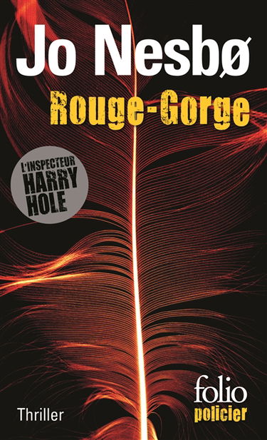 Une enquête de l'inspecteur Harry Hole. Rouge-gorge