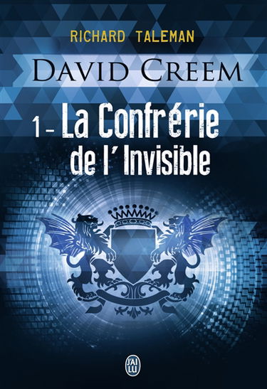 David Creem. Vol. 1. La confrérie de l'invisible