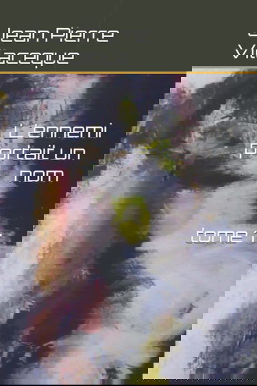 L'ennemi portait un nom