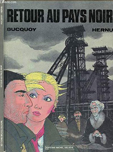 Retour au pays noir.