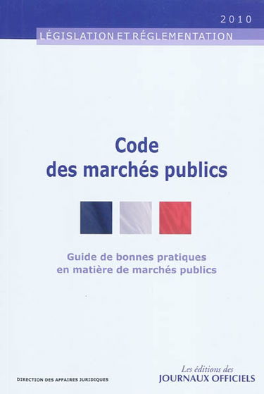 Code des marchés publics : guide de bonnes pratiques en matière de marchés publics