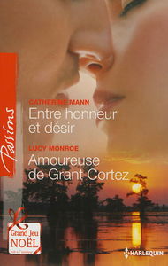 Entre honneur et désir. Amoureuse de Grant Cortez