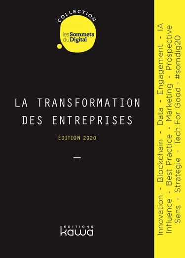 La transformation des entreprises - Collection Les Sommets du Digital - Edition 2020