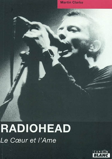 Couverture de Radiohead : le coeur et l'âme