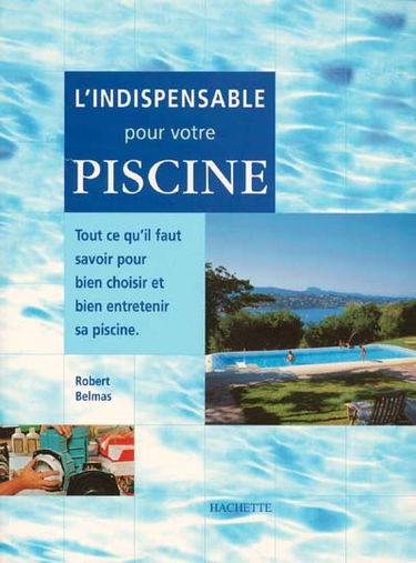 L'indispensable pour votre piscine