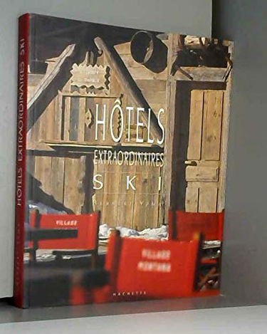 Hôtels extraordinaires : ski