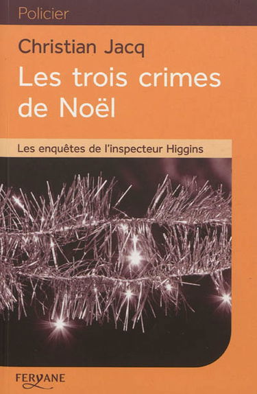 Les enquêtes de l'inspecteur Higgins. Vol. 3. Les trois crimes de Noël