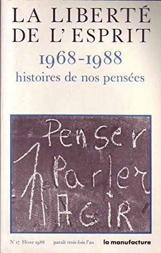 Liberté de l'esprit (La), n° 17. 1968-1988, histoires de nos pensées