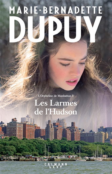 L'orpheline de Manhattan. Vol. 3. Les larmes de l'Hudson