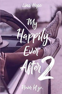 My Happily Ever After: Never let go