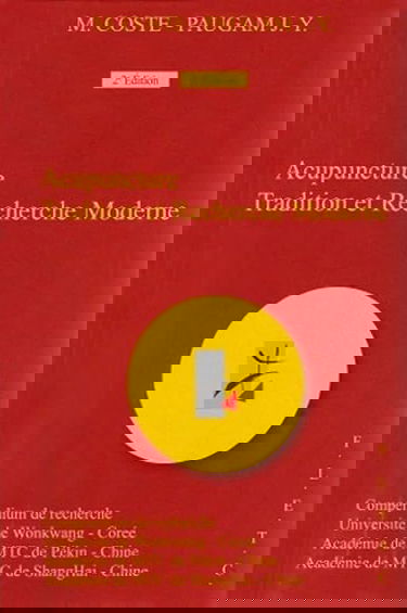 Acupuncture Tradition et Recherche Moderne - Compendium de recherche