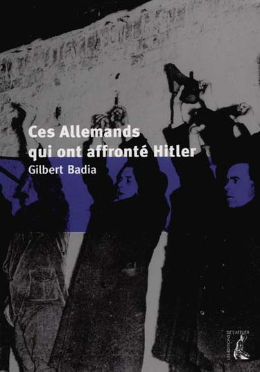 Ces Allemands qui ont affronté Hitler