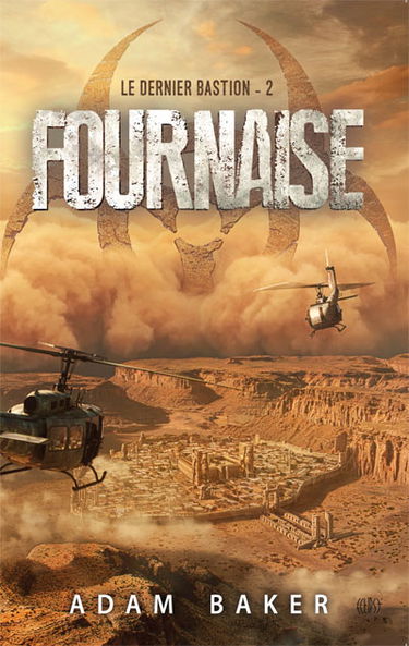 Le dernier bastion. Vol. 2. Fournaise