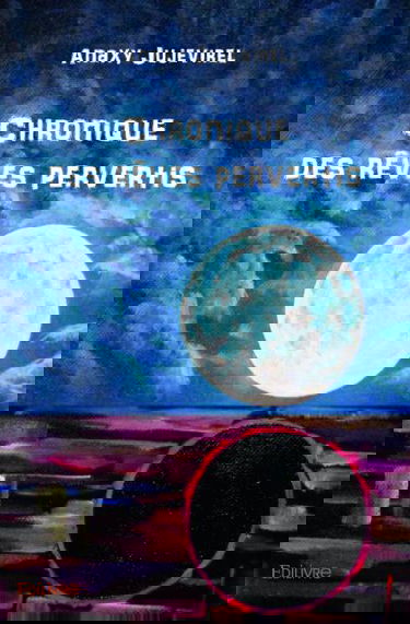 Chronique des rêves pervertis