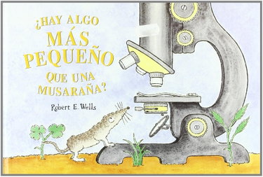 Couverture de Hay Algo Mas Pequeno Que Una Musarana par Robert Wells