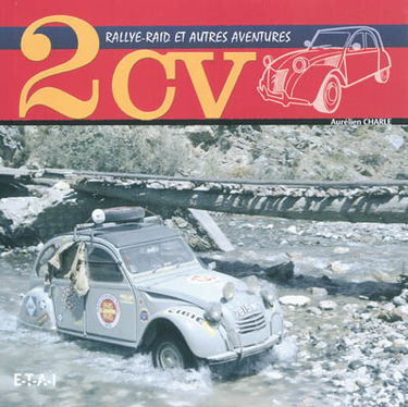 2 CV : rallye-raid et autres aventures