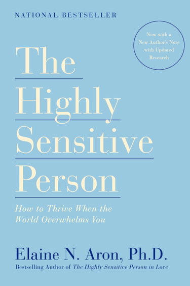 Couverture de The Highly Sensitive Person: How to Thrive When the World Overwhelms You