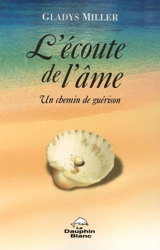 L'écoute de l'âme : un chemin de guérison