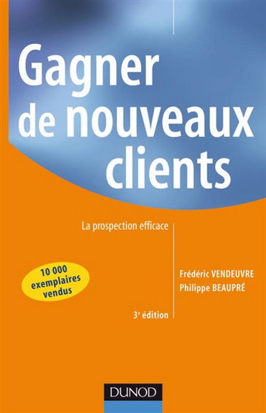 Gagner de nouveaux clients : la prospection efficace