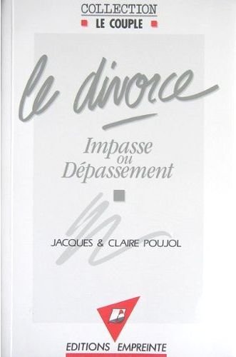 Le Divorce : impasse ou dépassement