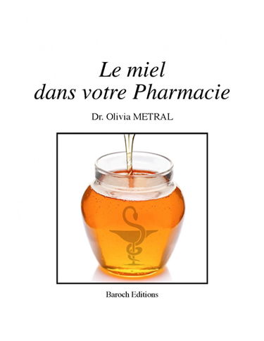 Le miel dans votre pharmacie