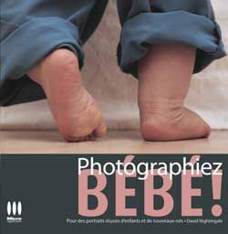 Photographiez bébé ! : pour des portraits réussis d'enfants et de nouveaux-nés
