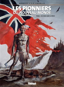 Les pionniers du Nouveau Monde. Vol. 5. Du sang dans la boue