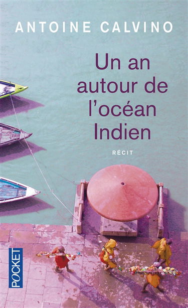 Un an autour de l'océan Indien : récit de voyage