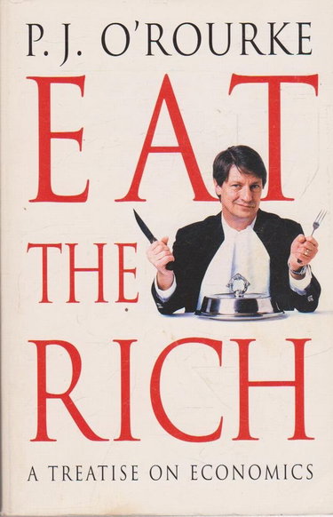 Couverture de Eat the Rich: A Treatise on Economics par P.J. O'Rourke