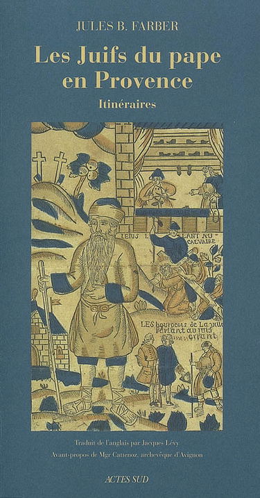 Les juifs du pape en Provence : itinéraires