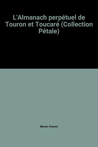L'Almanach perpétuel de Touron et Toucaré
